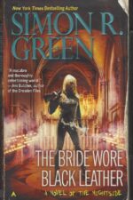 Nightside #12: The Bride Wore Black Leather by Simon R. Green