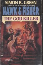 Hawk & Fisher #3: The God Killer by Simon R. Green