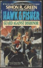 Hawk & Fisher #5: Guard Against Dishonor by Simon R. Green