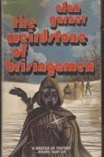 Tales of Alderley #1: The Weirdstone of Brisingamen by Alan Garner