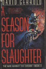 The War Against the Chtorr #4: A Season for Slaughter by David Gerrold