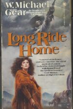 Long Ride Home by W. Michael Gear