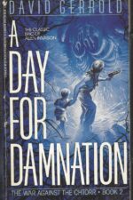The War Against the Chtorr #2: A Day for Damnation by David Gerrold