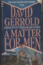 The War Against the Chtorr #1: A Matter for Men by David Gerrold
