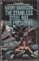 Stainless Steel Rat #8: The Stainless Steel Rat for President by Harry Harrison