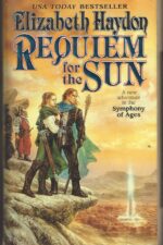 Symphony of Ages #4: Requiem for the Sun by Elizabeth Haydon