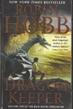 The Rain Wild Chronicles #1: Dragon Keeper by Robin Hobb