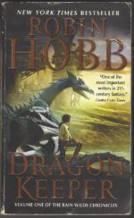The Rain Wild Chronicles #1: Dragon Keeper by Robin Hobb