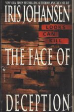 Eve Duncan #1: The Face Of Deception by Iris Johansen