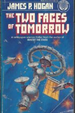 The Two Faces of Tomorrow by James P. Hogan