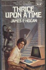 Thrice Upon a Time by James P. Hogan