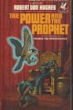 Pelmen the Powershaper #3: The Power and the Prophet by Robert Don Hughes