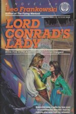 Conrad Stargard #5: Lord Conrad's Lady by Leo Frankowski