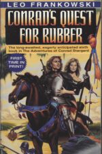 Conrad Stargard #6: Conrad's Quest for Rubber by Leo Frankowski