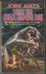 II Galaxy: When the Star Kings Die by John Jakes