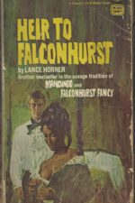 Falconhurst #6: Heir To Falconhurst by Lance Horner
