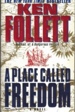 A Place Called Freedom by Ken Follett