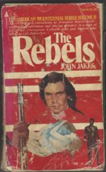 Kent Family Chronicles #2: The Rebels by John Jakes