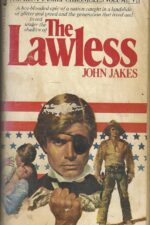 Kent Family Chronicles #7: The Lawless by John Jakes