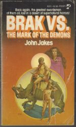 Brak the Barbarian #3: Brak vs. the Mark of the Demons by John Jakes