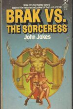Brak the Barbarian #2: Brak vs. Versus the Sorceress by John Jakes