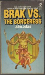 Brak the Barbarian #2: Brak vs. Versus the Sorceress by John Jakes