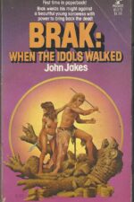 Brak the Barbarian #4: When the Idols Walked by John Jakes