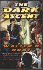 Dark Wing #3: The Dark Ascent by Walter H. Hunt