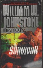 Ashes #36: Survivor by William W. Johnstone