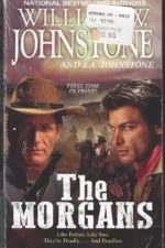 The Morgans #1: The Morgans by William W. Johnstone, J.A. Johnstone