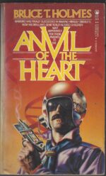 Anvil of the Heart by Bruce T. Holmes