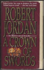 The Wheel of Time # 7: A Crown of Swords by Robert Jordan