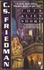 Alien Shores #1: This Alien Shore by C.S. Friedman