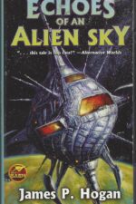 Echoes of an Alien Sky by James P. Hogan