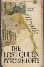 The Lost Queen by Norah Lofts