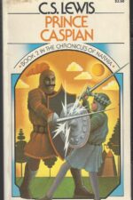 The Chronicles of Narnia # 2: Prince Caspian by C.S. Lewis