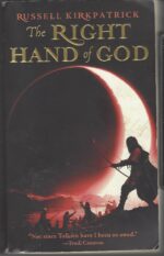 Fire of Heaven #3: The Right Hand of God by Russell Kirkpatrick
