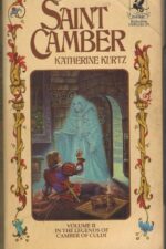 The Legends of Camber of Culdi #2: Saint Camber by Katherine Kurtz