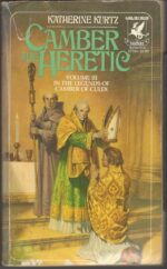 The Legends of Camber of Culdi #3: Camber the Heretic by Katherine Kurtz