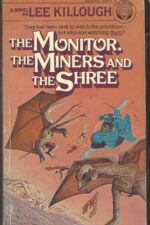 The Monitor, The Miners and The Shree by Lee Killough