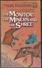 The Monitor, The Miners and The Shree by Lee Killough