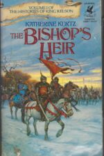 The Histories of King Kelson #1: The Bishop's Heir by Katherine Kurtz
