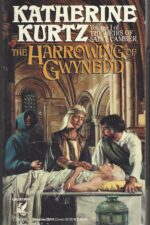 The Heirs of Saint Camber #1: The Harrowing of Gwynedd by Katherine Kurtz