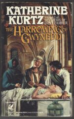 The Heirs of Saint Camber #1: The Harrowing of Gwynedd by Katherine Kurtz
