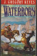 Children of the Changeling #1: The Waterborn by Greg Keyes