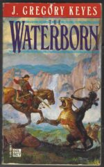 Children of the Changeling #1: The Waterborn by Greg Keyes
