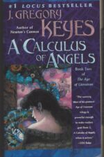 Age of Unreason #2: A Calculus of Angels by Greg Keyes