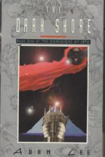 Dominions of Irth #1: The Dark Shore by A.A. Attanasio, Adam Lee (Pseudonym)