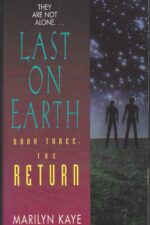 Last on Earth Series #3: The Return by Marilyn Kaye