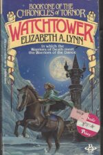 Chronicles of Tornor #1: Watchtower by Elizabeth A. Lynn